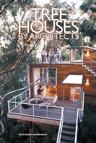 Beispielbild fr Tree Houses by Architects zum Verkauf von Half Price Books Inc.