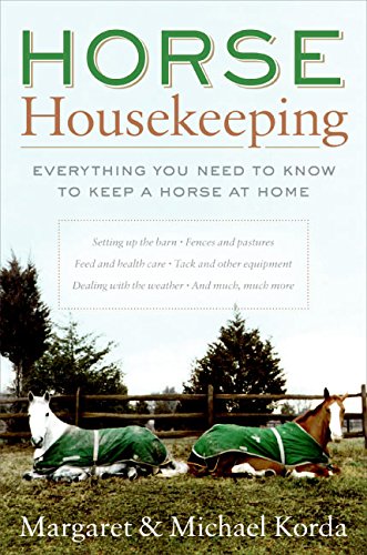 9780060573089: Horse Housekeeping: Everything You Need to Know to Keep a Horse at Home
