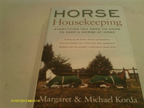 Stock image for Horse Housekeeping : Everything You Need to Know to Keep a Horse at Home for sale by Better World Books