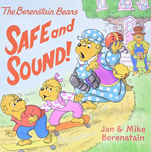 9780060573911: The Berenstain Bears: Safe and Sound!
