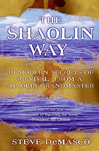 Beispielbild fr The Shaolin Way : 10 Modern Secrets of Survival from a Shaolin Grandmaster zum Verkauf von Better World Books