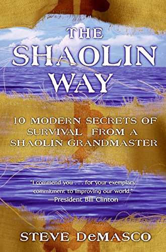 Stock image for The Shaolin Way: 10 Modern Secrets of Survival from a Shaolin Grandmaster for sale by SecondSale
