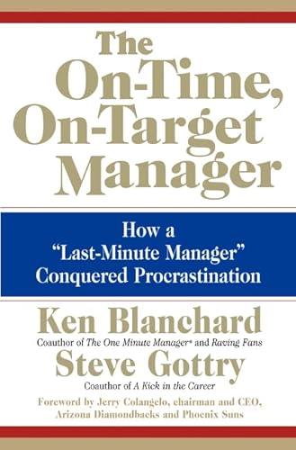 9780060574598: The On-Time, On-Target Manager: How a "Last-Minute Manager" Conquered Procrastination