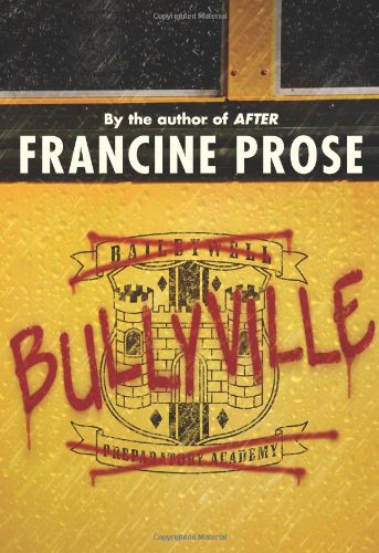 Bullyville (9780060574970) by Prose, Francine