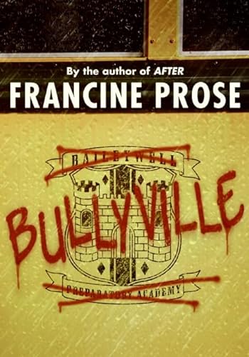 Bullyville (9780060574994) by Prose, Francine