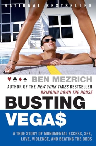 Beispielbild fr Busting Vegas: A True Story of Monumental Excess, Sex, Love, Violence, and Beating the Odds zum Verkauf von BooksRun