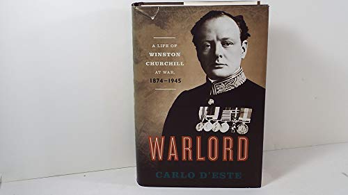 9780060575731: Warlord: A Life of Winston Churchill at War, 1874-1945