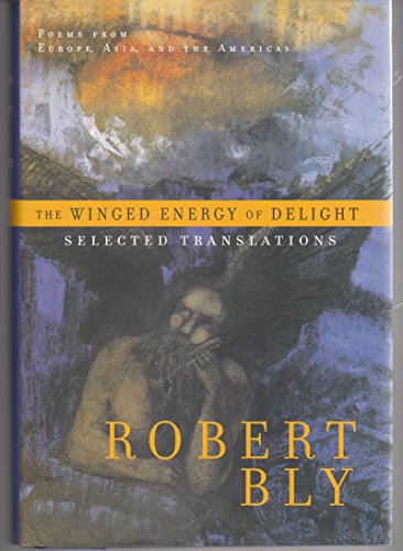 9780060575823: The Winged Energy of Delight: Selected Translations
