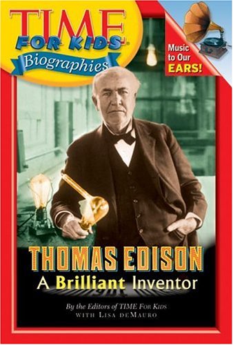 Time For Kids: Thomas Edison: A Brilliant Inventor (Time for Kids Biographies) (9780060576127) by Editors Of TIME For Kids