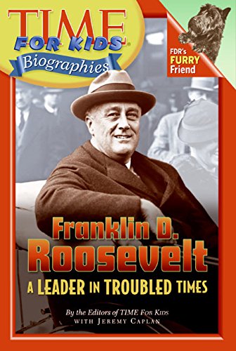 9780060576158: Time For Kids: Franklin D. Roosevelt: A Leader in Troubled Times