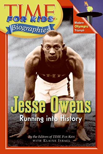 Time For Kids: Jesse Owens: Running into History (Time for Kids: Biographies) (9780060576219) by Editors Of TIME For Kids