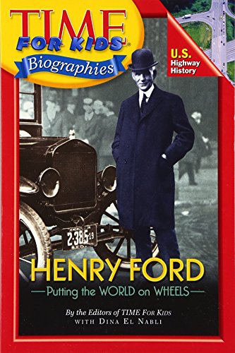 Imagen de archivo de Henry Ford: Putting the World on Wheels (Time For Kids Biographies) a la venta por SN Books Ltd