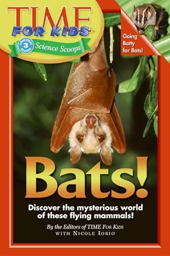 Bats! (Time for Kids Science Scoops, Level 3) (9780060576387) by Nicole Iorio