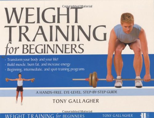 9780060576554: Weight Training for Beginners: A Hands-Free, Eye-Level, Step-By-Step Guide