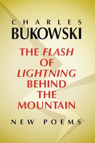 Stock image for The Flash of Lightning Behind the Mountain: New Poems for sale by Dream Books Co.