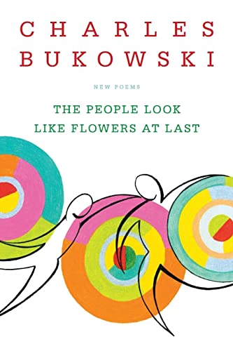 Stock image for The People Look Like Flowers At Last: New Poems for sale by SecondSale