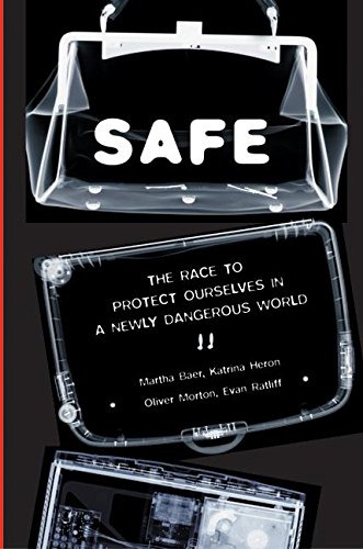 9780060577155: SAFE: The Race to Protect Ourselves in a Newly Dangerous World