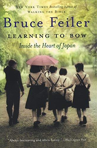 Stock image for Learning to Bow: Inside the Heart of Japan for sale by Gulf Coast Books