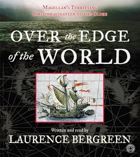 Stock image for Over the Edge of the World CD: Magellan's Terrifying Circumnavigation of the Globe for sale by HPB-Diamond