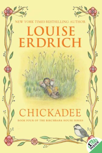 9780060577926: Chickadee (Birchbark House, 4)