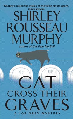 Stock image for Cat Cross Their Graves: A Joe Grey Mystery (Joe Grey Mystery Series) for sale by Your Online Bookstore