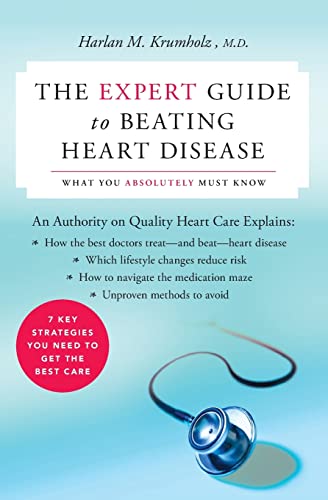 9780060578343: The Expert Guide to Beating Heart Disease: What You Absolutely Must Know (Harperresource Book)