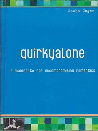 Beispielbild fr Quirkyalone : A Manifesto for Uncompromising Romantics zum Verkauf von Better World Books