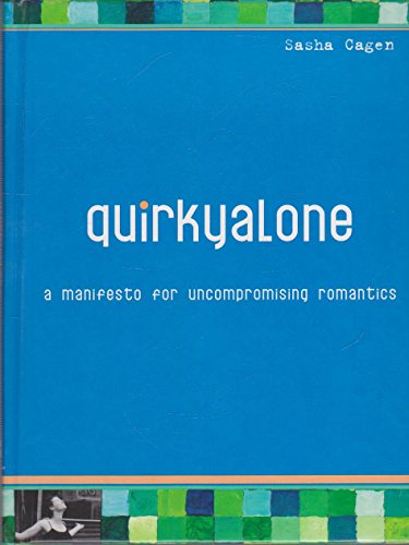 9780060578985: Quirkyalone: A Manifesto for Uncompromising Romantics