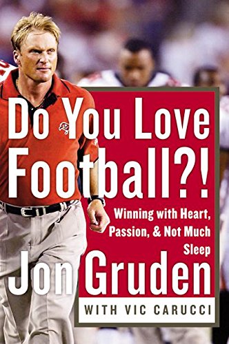 9780060579449: Do You Love Football?!: Winning With Heart, Passion, and Not Much Sleep