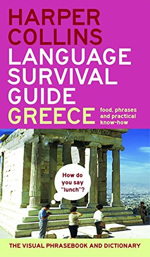 9780060579753: HarperCollins Language Survival Guide: Greece: The Visual Phrase Book and Dictionary [Idioma Ingls]