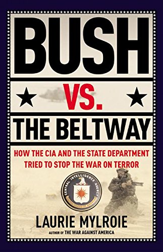 9780060580124: Bush Vs the Beltway: How the CIA and the State Department Tried to Stop the War on Terror