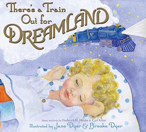 Stock image for There's a Train Out for Dreamland for sale by Better World Books