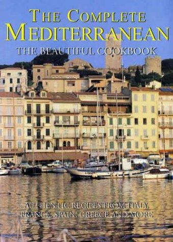 9780060580315: Complete Mediterranean The Beautiful Cookbook by Warren, William (2003) Hardcover