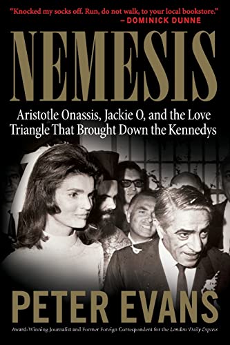 Stock image for Nemesis: The True Story of Aristotle Onassis, Jackie O, and the Love Triangle That Brought Down the Kennedys for sale by Your Online Bookstore