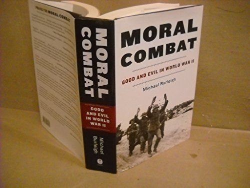 Imagen de archivo de Moral Combat: Good and Evil in World War II a la venta por HPB-Diamond