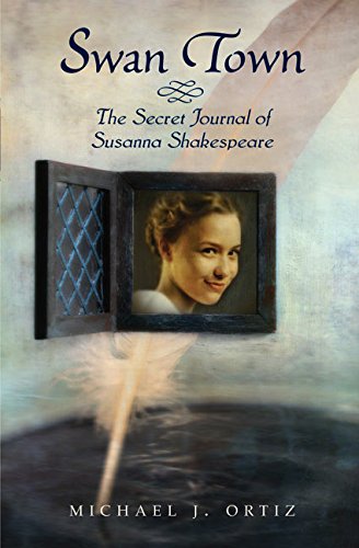 Stock image for Swan Town : The Secret Journal of Susanna Shakespeare for sale by Better World Books