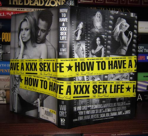 9780060581473: How to Have a XXX Sex Life: The Ultimate Vivid's Guide