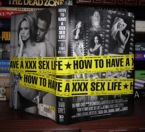9780060581473: How to Have a XXX Sex Life: The Ultimate Vivid Guide