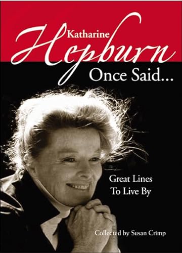 Beispielbild fr Katharine Hepburn Once Said.: Great Lines to Live By zum Verkauf von Wonder Book