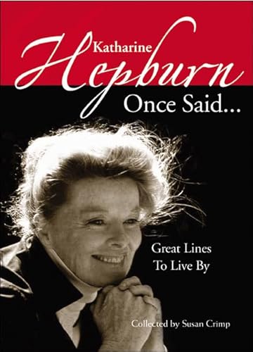Stock image for Katharine Hepburn Once Said.: Great Lines to Live By for sale by Gulf Coast Books