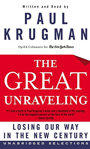 Imagen de archivo de The Great Unraveling: Losing Our Way in the New Century a la venta por Ebooksweb