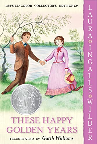Stock image for These Happy Golden Years: Full Color Edition: A Newbery Honor Award Winner (Little House, 8) for sale by KuleliBooks