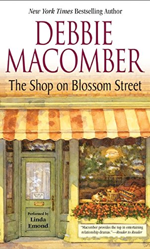 The Shop on Blossom Street (Blossom Street, No. 1) (9780060581992) by Macomber, Debbie; Linda Emond