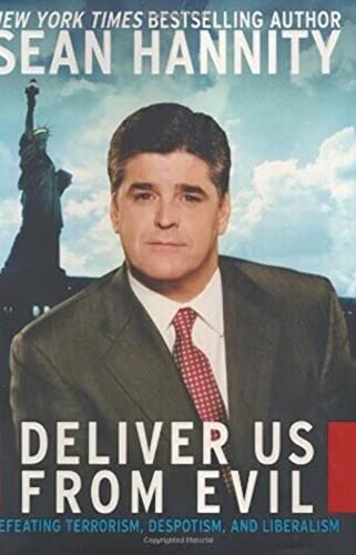 9780060582517: Deliver Us from Evil: Defeating Terrorism, Despotism, and Liberalism