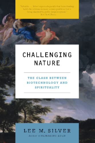 Beispielbild fr Challenging Nature: The Clash Between Biotechnology and Spirituality (Ecco) zum Verkauf von More Than Words