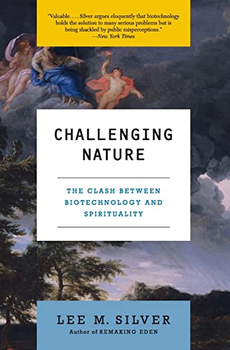Stock image for Challenging Nature : The Clash Between Biotechnology and Spirituality for sale by Better World Books