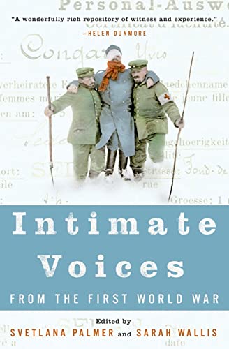 Beispielbild fr Intimate Voices from the First World War zum Verkauf von ThriftBooks-Dallas