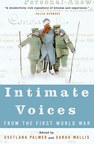Stock image for Intimate Voices from the First World War for sale by Better World Books