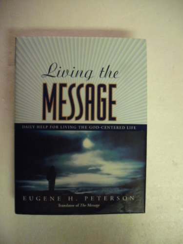 9780060584214: Living the Message: Daily Help for Living the God-Centered Life