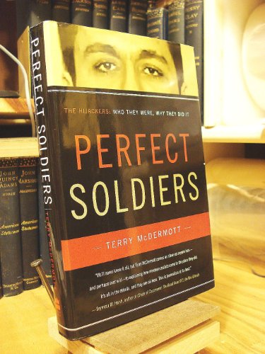 9780060584696: Perfect Soldiers: The Hijackers: Who They Were, Why They Did It: The 9/11 Hijackers: Who They Were, Why They Did It